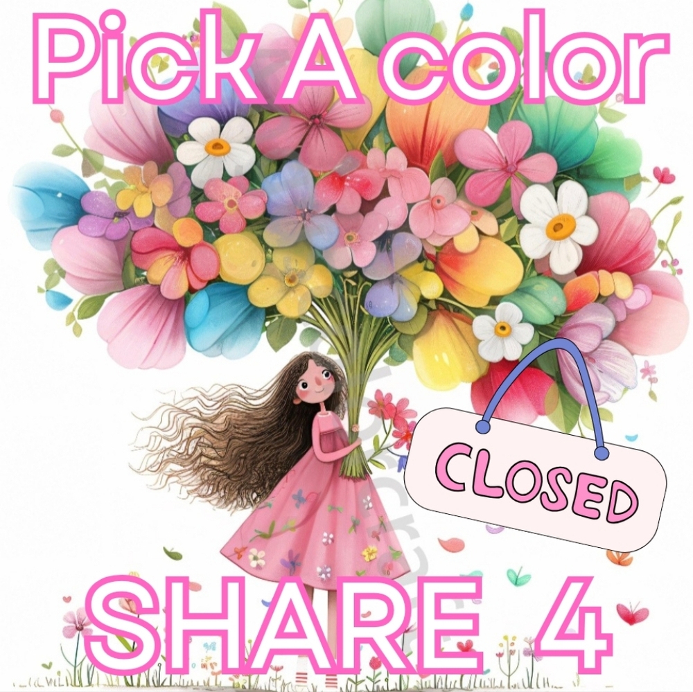 🚨CLOSED🚨WEDS 2/25 🌸 PICK ONE COLOR 🌸 SHARE TOP 4